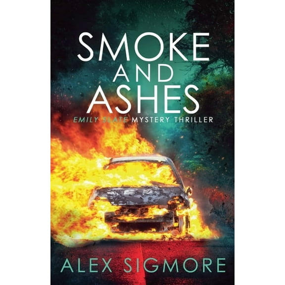 Emily Slate FBI Mystery Thriller Smoke and Ashes, Book 3, (Paperback)