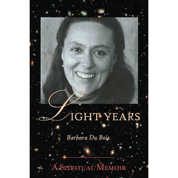 Light Years : A Spiritual Memoir (Paperback)