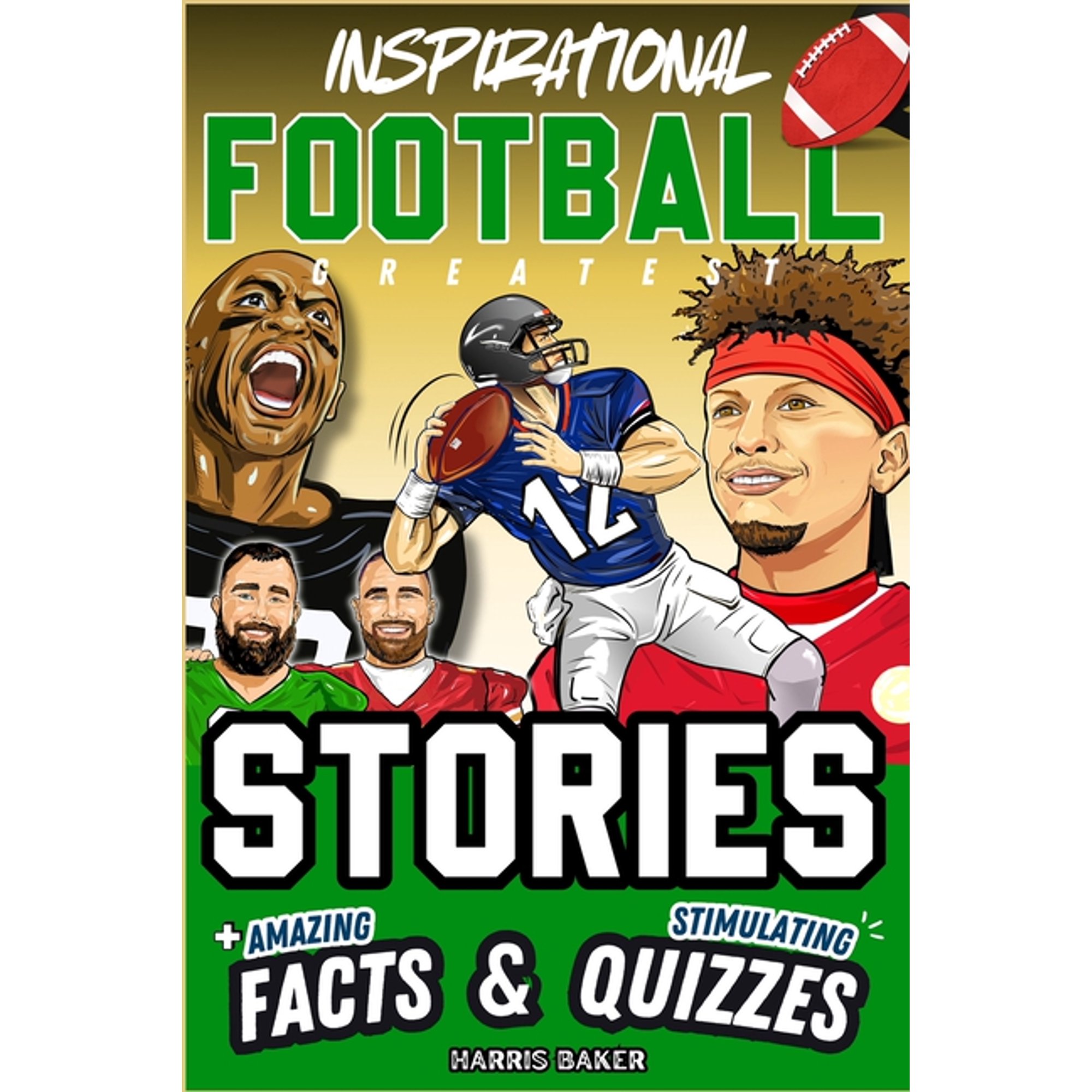 Sports Books for Young Readers Inspirational Football GOATS Stories, Amazing Facts, and Trivia Games: The Ultimate Football Gift Book for Kids and Teen, (Paperback)