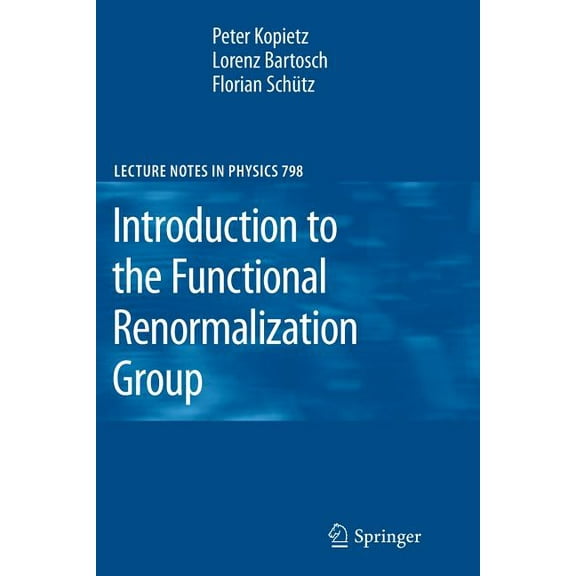 Lecture Notes in Physics Introduction to the Functional Renormalization Group, Book 798, (Paperback)