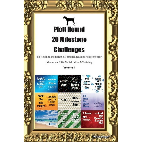 Plott Hound 20 Milestone Challenges Plott Hound Memorable Moments. Includes Milestones for Memories, Gifts, Socializatio, (Paperback)