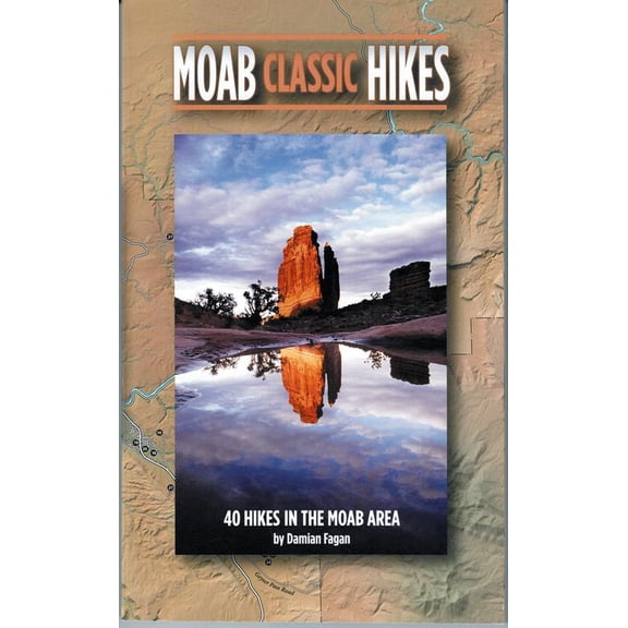 Pre-Owned Moab Classic Hikes: 40 Hikes in the Moab Area (Paperback) 0937407100 9780937407103