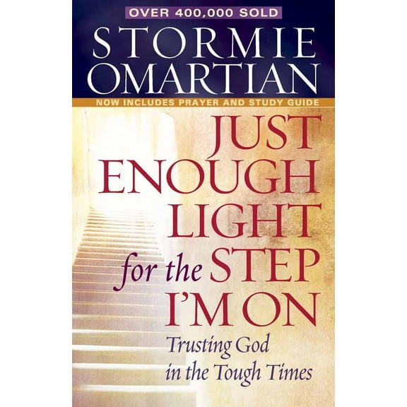 Just Enough Light for the Step I'm On : Trusting God in the Tough Times (Paperback)