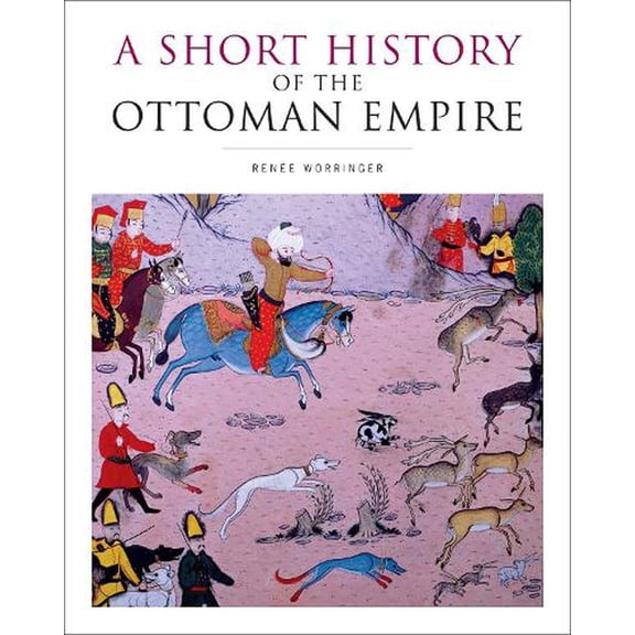 A Short History of the Ottoman Empire (Paperback)