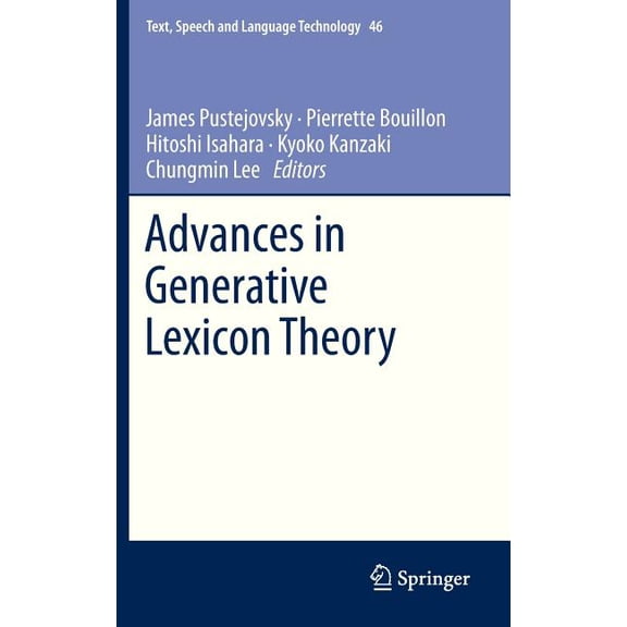 Text, Speech and Language Technology Advances in Generative Lexicon Theory, Book 46, (Hardcover)