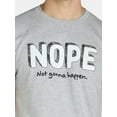 thumbnail image 2 of Humor Men's and Big Men's Nope Not Gonna Happen Graphic Tee with Short Sleeves, Sizes S-3XL, 2 of 5