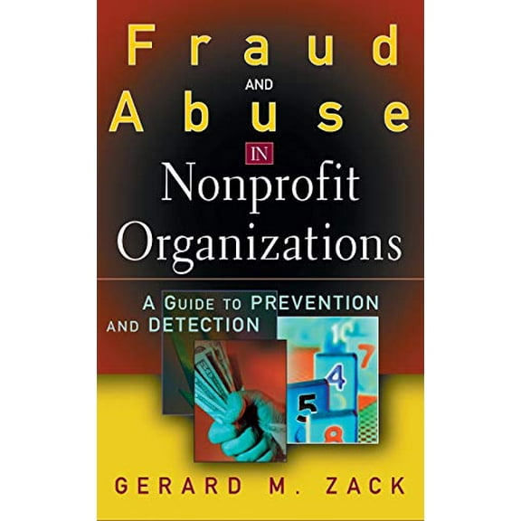 Pre-Owned Fraud and Abuse in Nonprofit Organizations: A Guide to Prevention and Detection (Hardcover) 0471446157 9780471446156