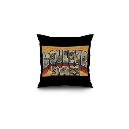 - Greetings from Boulder Dam, Nevada (16x16 Spun Polyester Pillow, Black Border)