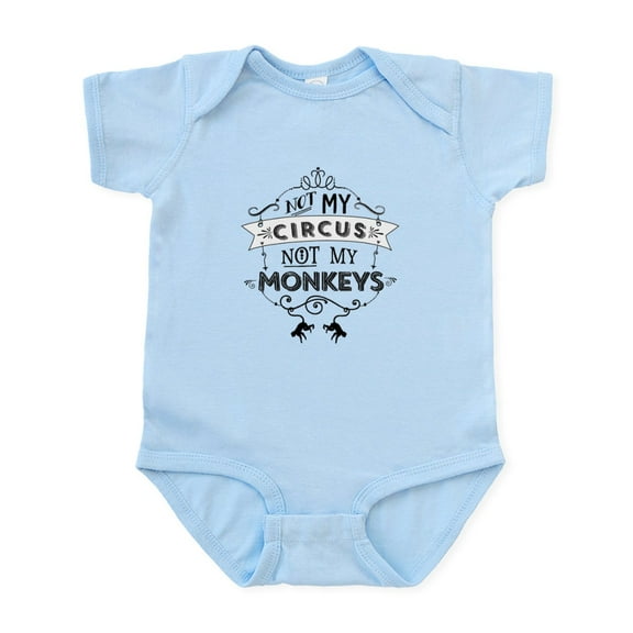 CafePress - Not My Circus, Not My Monkeys Body Suit - Baby Light Bodysuit, Size Newborn - 24 Months