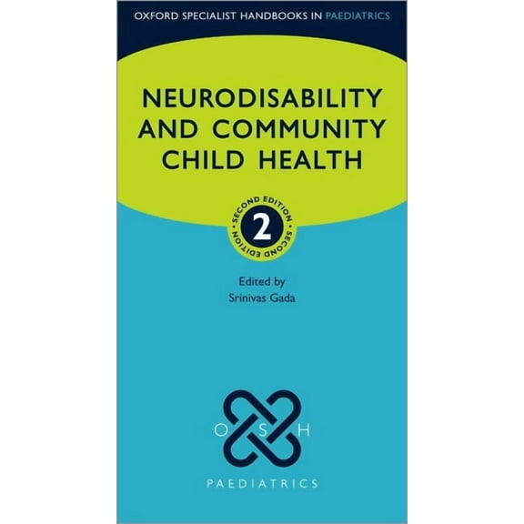Oxford Specialist Handbooks in Paediatri Neurodisability and Community Child Health, (Paperback)