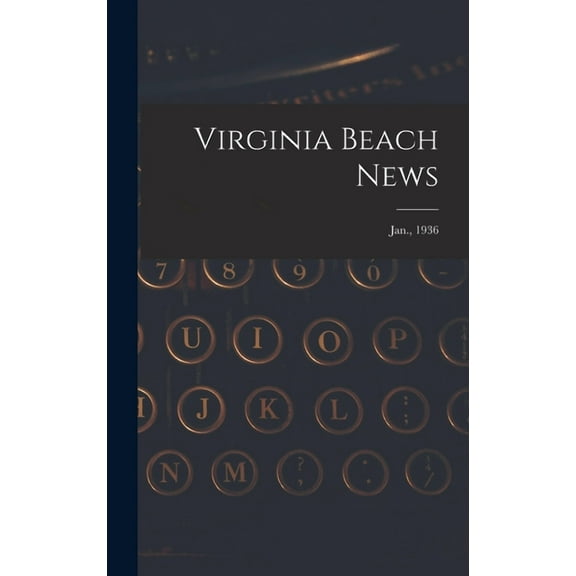 Virginia Beach News; Jan., 1936, (Hardcover)