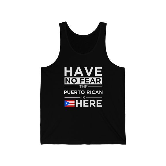 Have No Fear The Puerto Rican is here Puerto Rico Unisex Tank Top XS-2XL