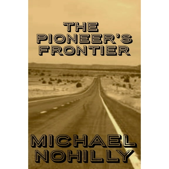 The Pioneer's Frontier, (Paperback)