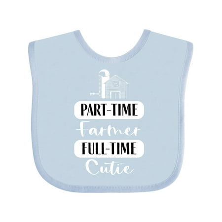 

Inktastic Baby Part Time Farmer Full Time Cutie Gift Baby Boy or Baby Girl Bib
