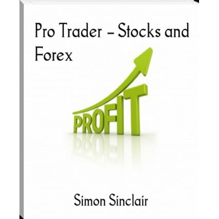 Pro Trader – Stocks and Forex - eBook