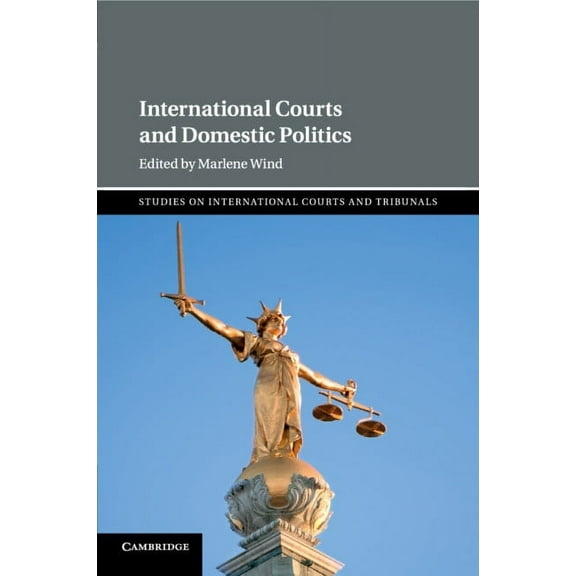 Studies on International Courts and Trib International Courts and Domestic Politics, (Paperback)