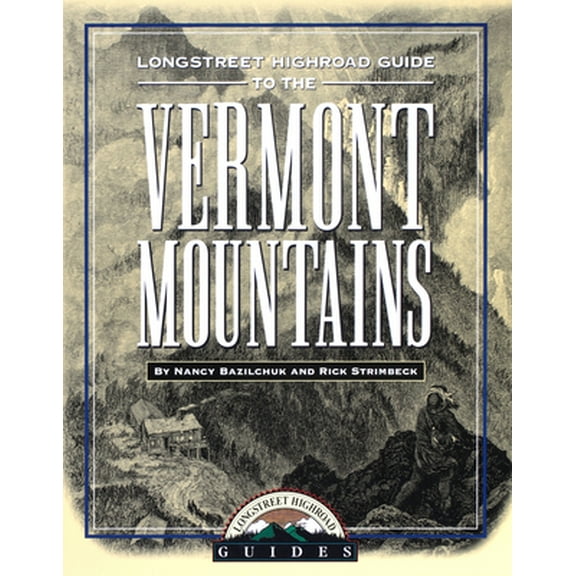 Pre-Owned Longstreet Highroad Guide to the Vermont Mountains (Longstreet Highlands Innactive Series) (Paperback) 1563525046 9781563525049