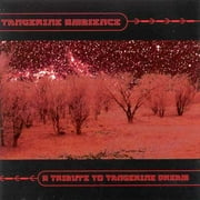 Tangerine Ambience: A Tribute To Tangerine Dream