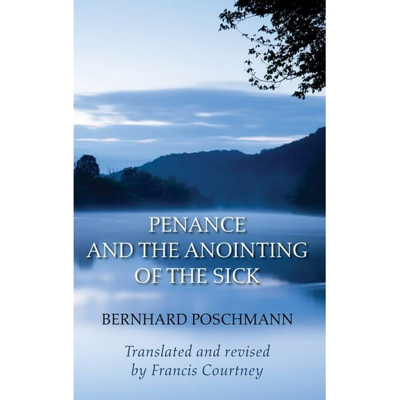 Penance and the Anointing of the Sick (Paperback)