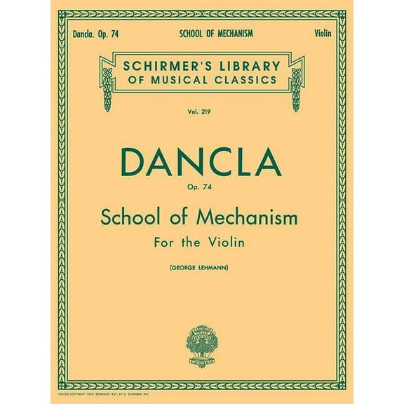 Schirmer's Library of Musical Classics School of Mechanism, Op. 74: Schirmer Library of Classics Volume 219 Violin Method, Book 219, (Paperback)