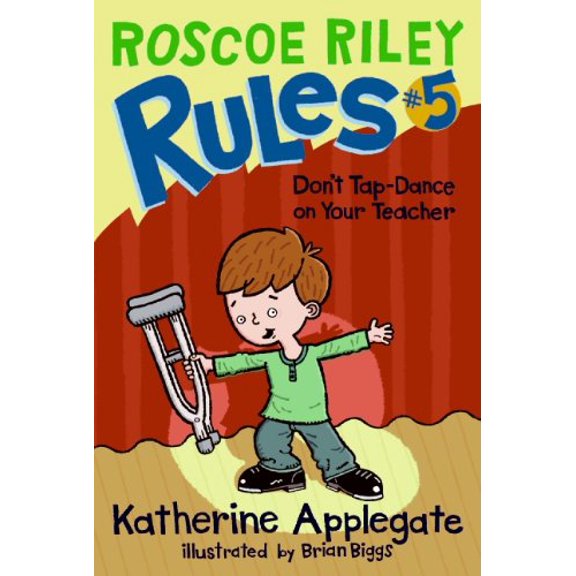 Pre-Owned Roscoe Riley Rules #5: Don't Tap-Dance on Your Teacher (Paperback) 006114889X 9780061148897