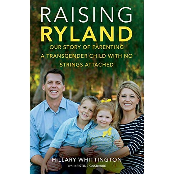 Pre-Owned Raising Ryland: Our Story of Parenting a Transgender Child with No Strings Attached Paperback