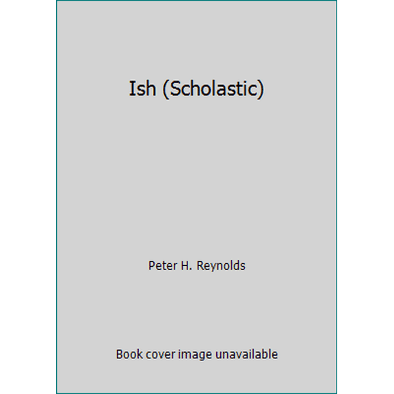 Pre-Owned Ish (Scholastic) (Paperback) 0545303028 9780545303026