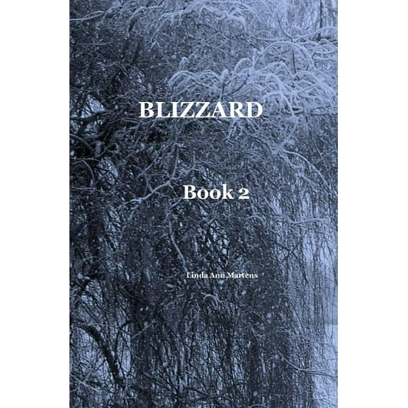 BLIZZARD Book 2 Linda Ann Martens, (Hardcover)