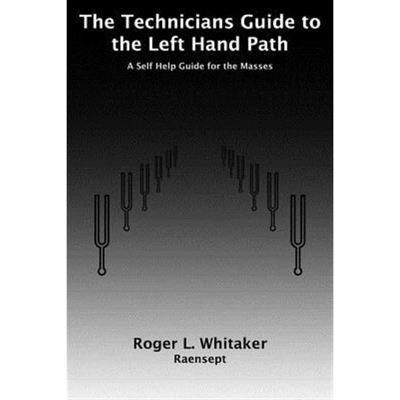 Pre-Owned The Technicians Guide to the Left Hand Path, (Paperback)