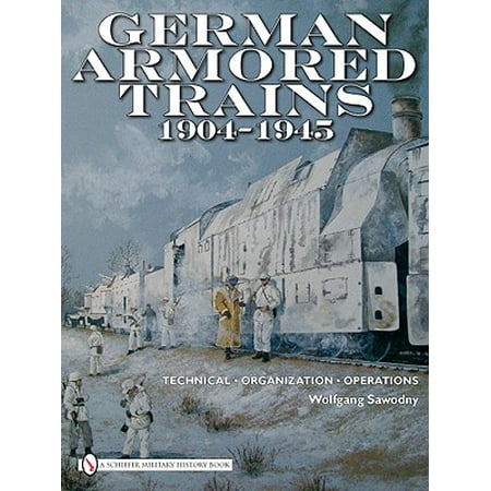 - German Armored Trains 1904-1945