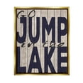 thumbnail image 3 of Stupell Industries Go Jump In The Lake Country Typography Navy Metallic Gold Framed Floating Canvas Wall Art, 24x30, by Regina Nouvel, 3 of 5
