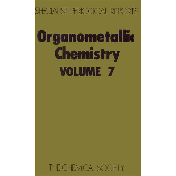 Specialist Periodical Reports - Organome Organometallic Chemistry: Volume 7, Book 7, (Hardcover)