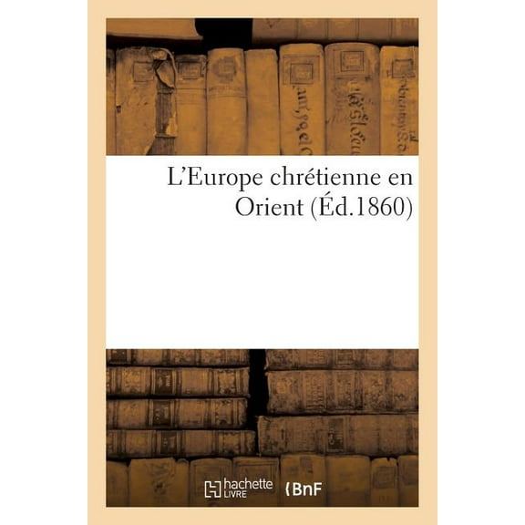 Religion: L'Europe Chrtienne En Orient (Paperback)