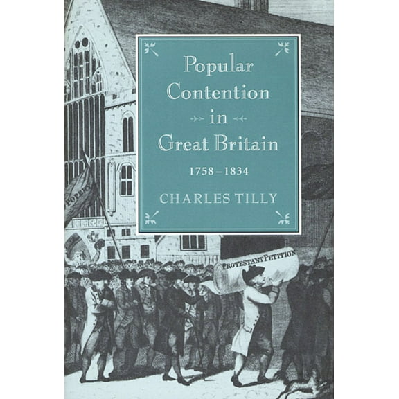 Popular Contention in Great Britain, 1758-1834 (Hardcover)