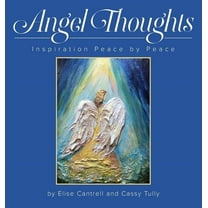 Angel Thoughts: Inspiration Peace by Peace, (Hardcover)