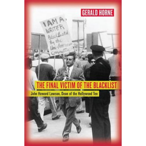 Pre-Owned The Final Victim of the Blacklist: John Howard Lawson, Dean of the Hollywood Ten, (Paperback)