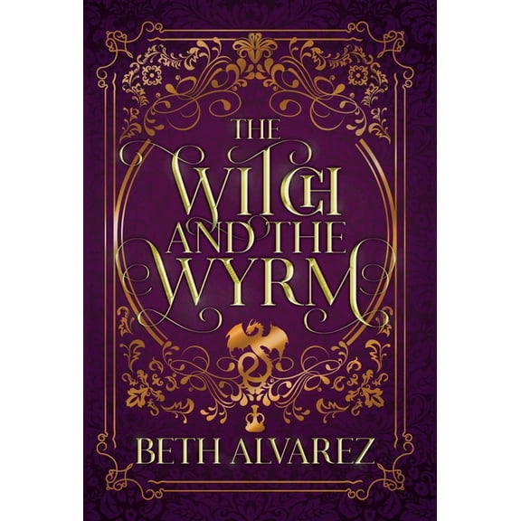 The Witch and the Wyrm, (Hardcover)