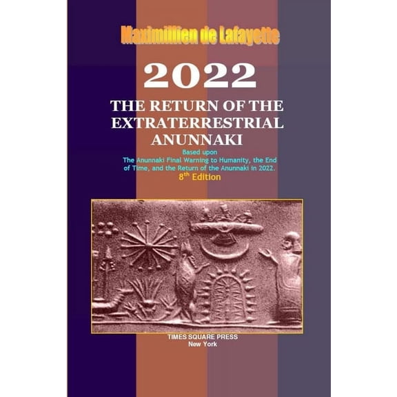 2022: The Return of the Extraterrestrial Anunnaki (Paperback)