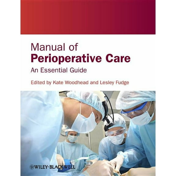 Manual of Perioperative Care: An Essential Guide, (Paperback)