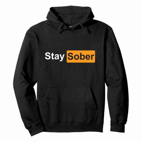 Stay Sober Pullover Hoodie ,Men's Hooded Sweatshirt, Lightweight And Ultra - Comfortable, A Must - Have For Daily Strolls, Travel And Outdoor!