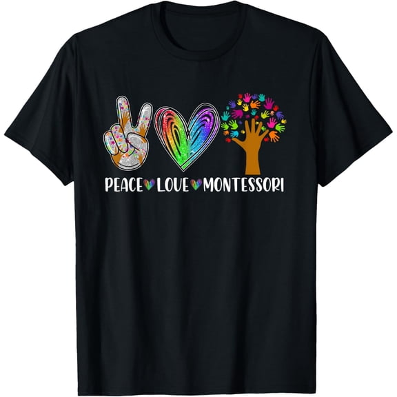Peace Love Montessori Daycare Teacher Appreciation T-ShirtMen and women, Black T-shirt, size: Extra large