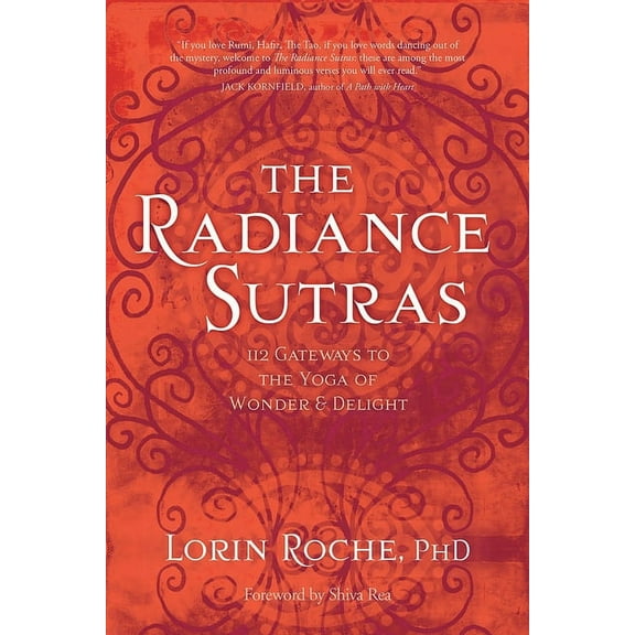 The Radiance Sutras: 112 Gateways to the Yoga of Wonder and Delight, (Paperback)