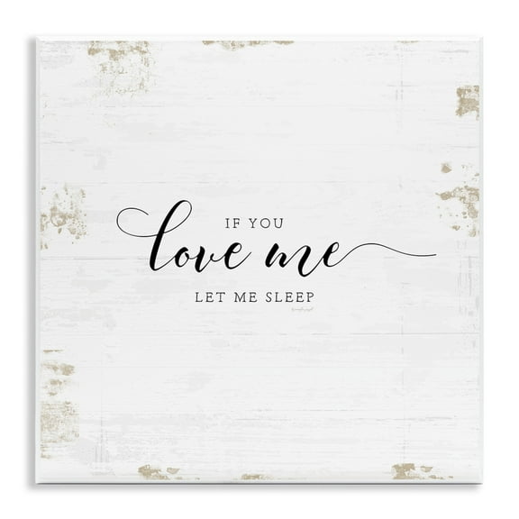 Stupell Industries If You Love Me Let Me Sleep Romantic Couple Quote Designed by Jennifer Pugh