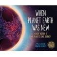 thumbnail image 1 of Pre-Owned When Planet Earth Was New (Hardcover) 1771472030 9781771472036, 1 of 1