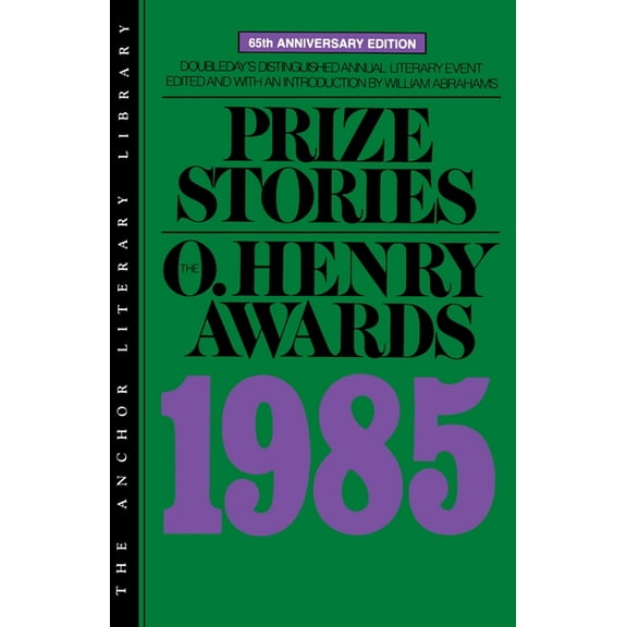 Anchor Literary Library Prize Stories 1985: The O. Henry Awards, (Paperback)