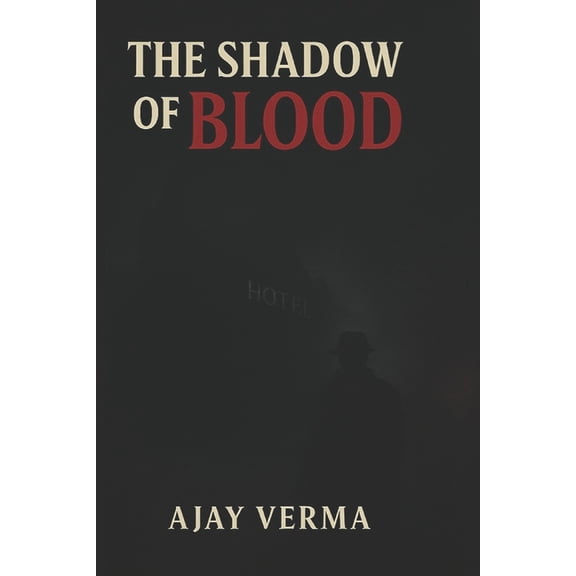 The Shadow of Blood: Secrets Written in Blood (A Horror Thriller Murder Mystery Novel with Detective Suspense and Supern, (Paperback)