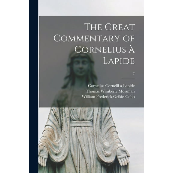 The Great Commentary of Cornelius à Lapide; 7 (Paperback)