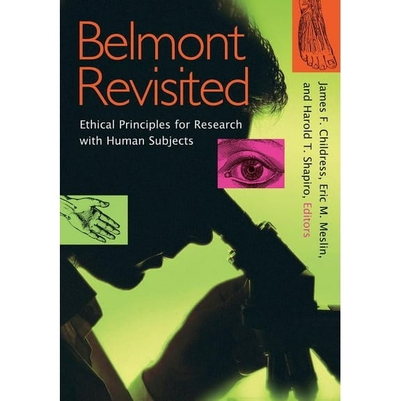 Belmont Revisited: Ethical Principles for Research with Human Subjects, (Paperback)