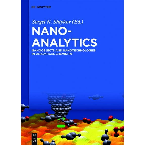 Nanoanalytics: Nanoobjects and Nanotechnologies in Analytical Chemistry, (Hardcover)