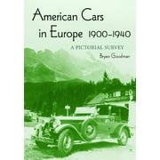 American Cars in Europe, 1900-1940: A Pictorial Survey (Paperback)